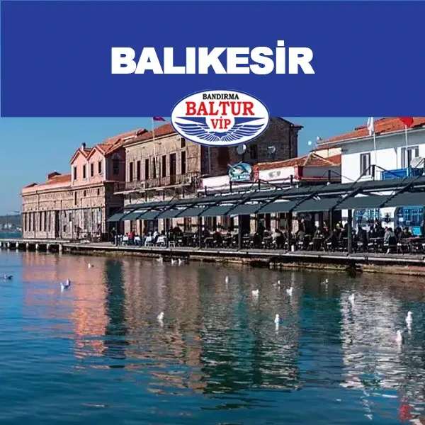 BALIKESİR OTOBÜS BİLETİ